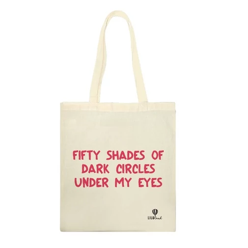 Vászontáska – Fifty Shades of Dark Circles